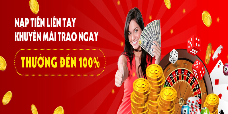 Chương trình khuyến mãi nạp đầu nhận được phần thưởng lên tới 100% giá trị