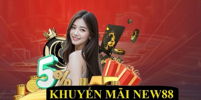  Khuyến mãi tại New88 hiện đang mở ra hàng loạt cơ hội tuyệt vời